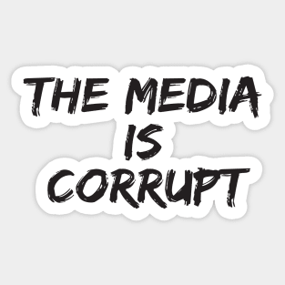 The Media Is Corrupt Trump Speech Fake News Sticker